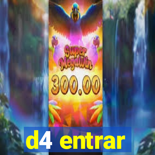 d4 entrar